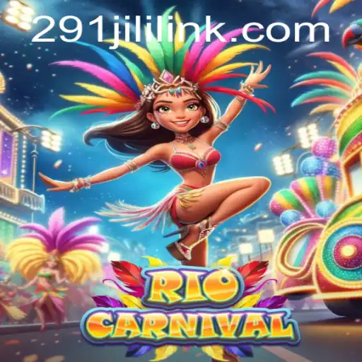 Explore the Vibrant World of RioCarnival with 291JILI