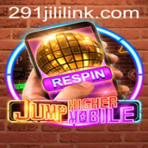 JumpHighermobile: A Revolutionary Gaming Experience with 291JILI